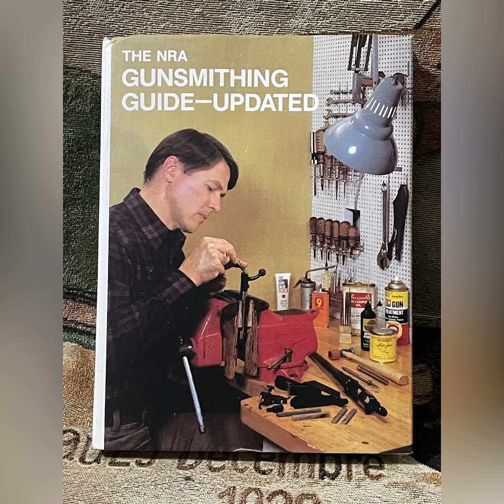 The NRA Gunsmithing Guide Updated 1982 Vintage Hardcover Book Gun Repair
